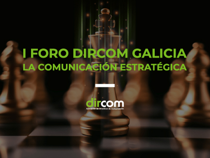 I Foro de Comunicación Estratégica – Dircom Galicia
